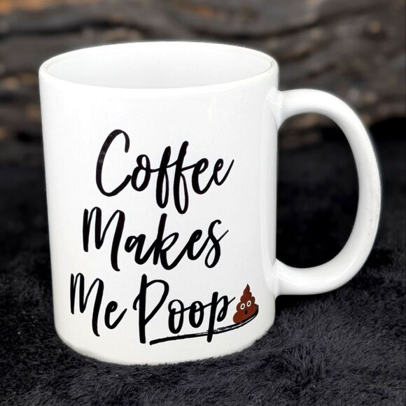 Coffee Makes Me Poop 💩 Mug - Double-Sided Humor for Coffee Lovers - Picture 2 of 8